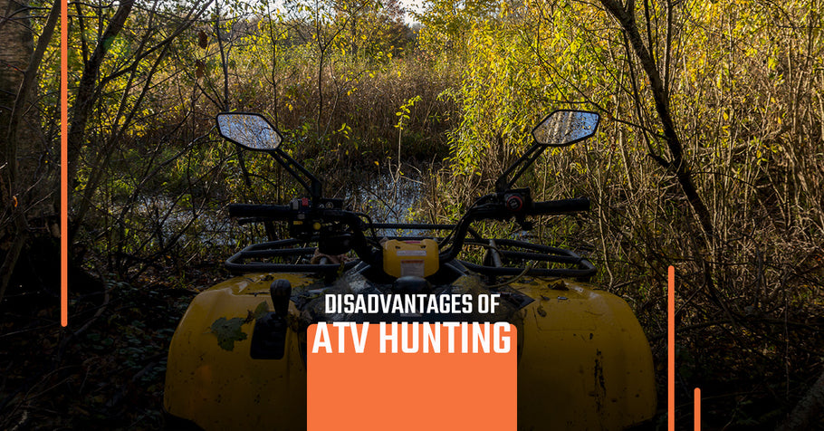 Disadvantages of Hunting with an ATV