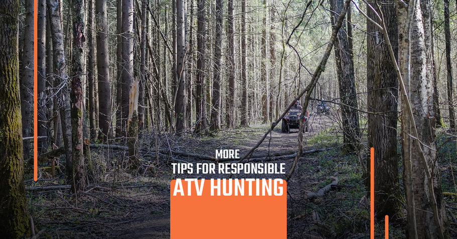More Tips for Responsible ATV Hunting