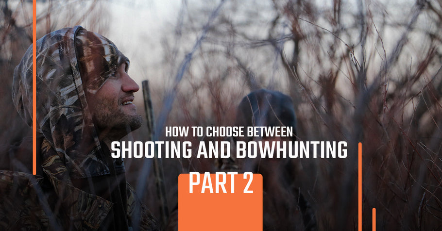 How to Choose Between Bowhunting and Shooting, Part 2