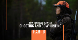 How to Choose Between Bowhunting and Shooting, Part 3